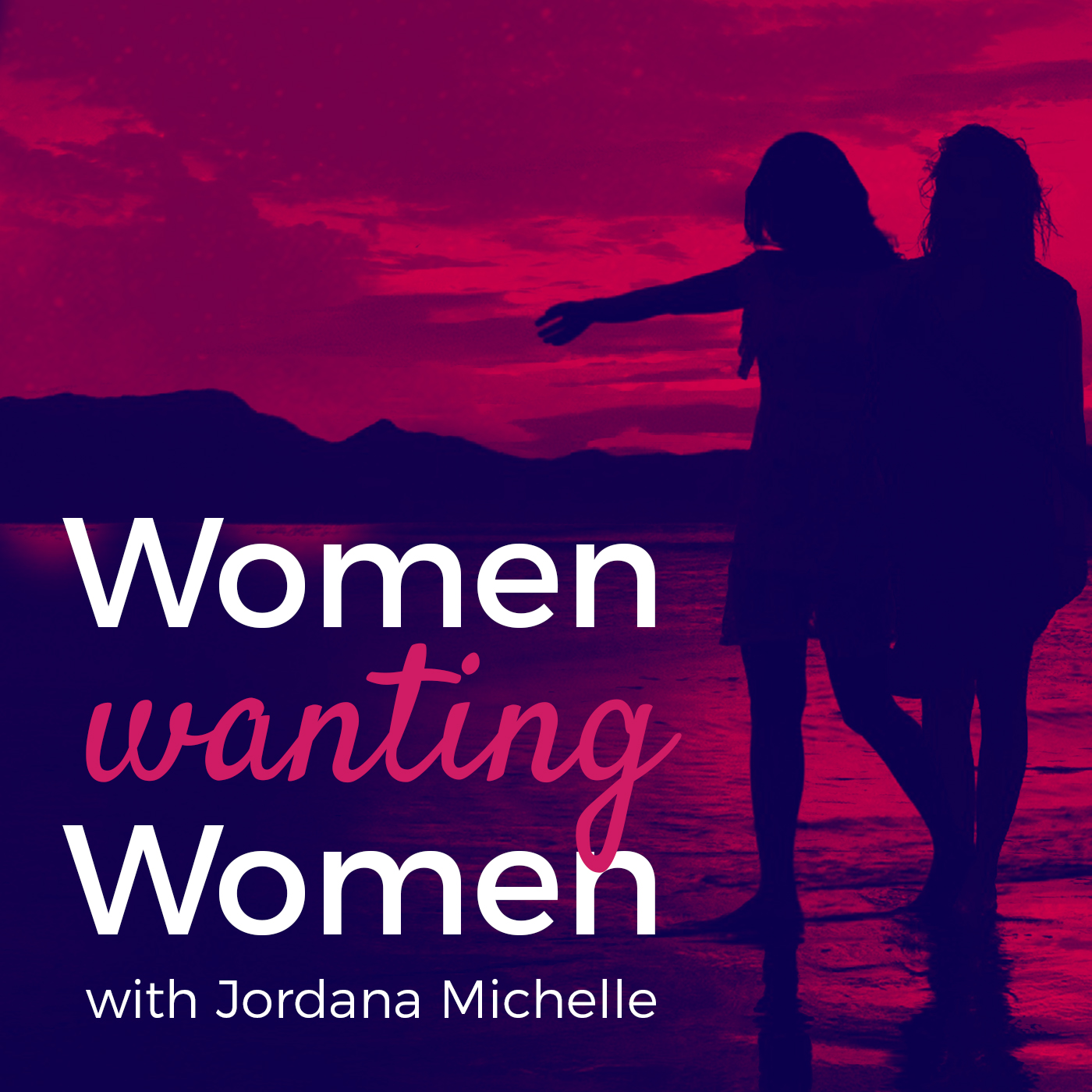 Women Wanting Women - Podcast Addict